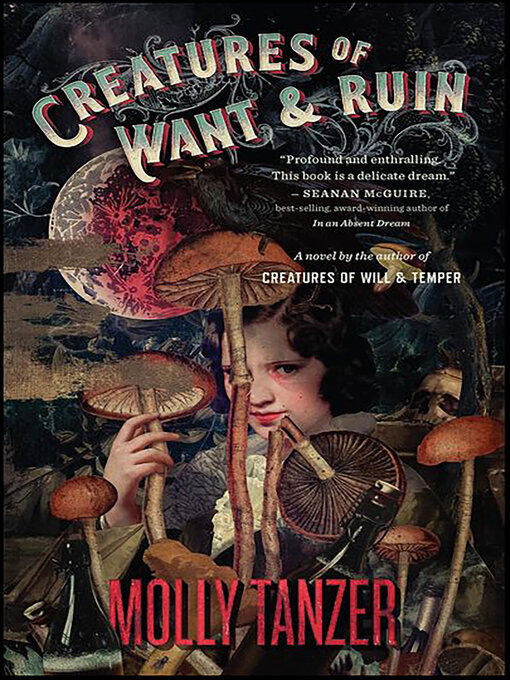 Title details for Creatures of Want & Ruin by Molly Tanzer - Available